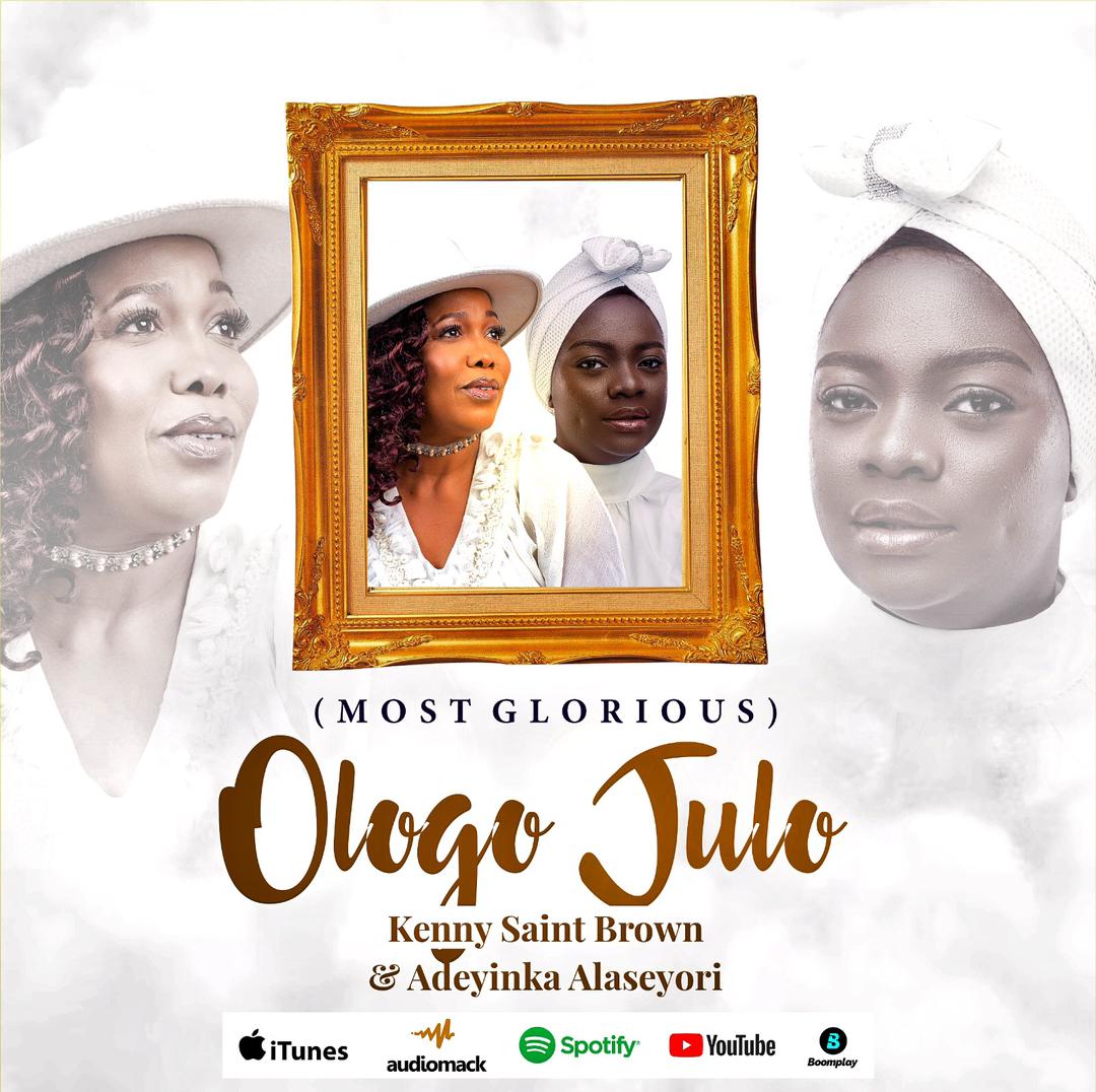 Kenny St Brown And Adeyinka Alaseyori - Ologo Julo