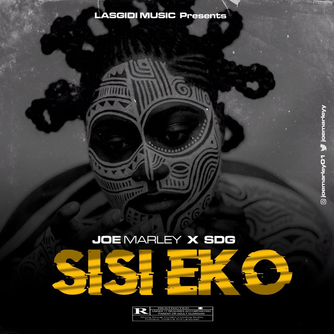 Joe Marley Ft Sdg - Sisi Eko