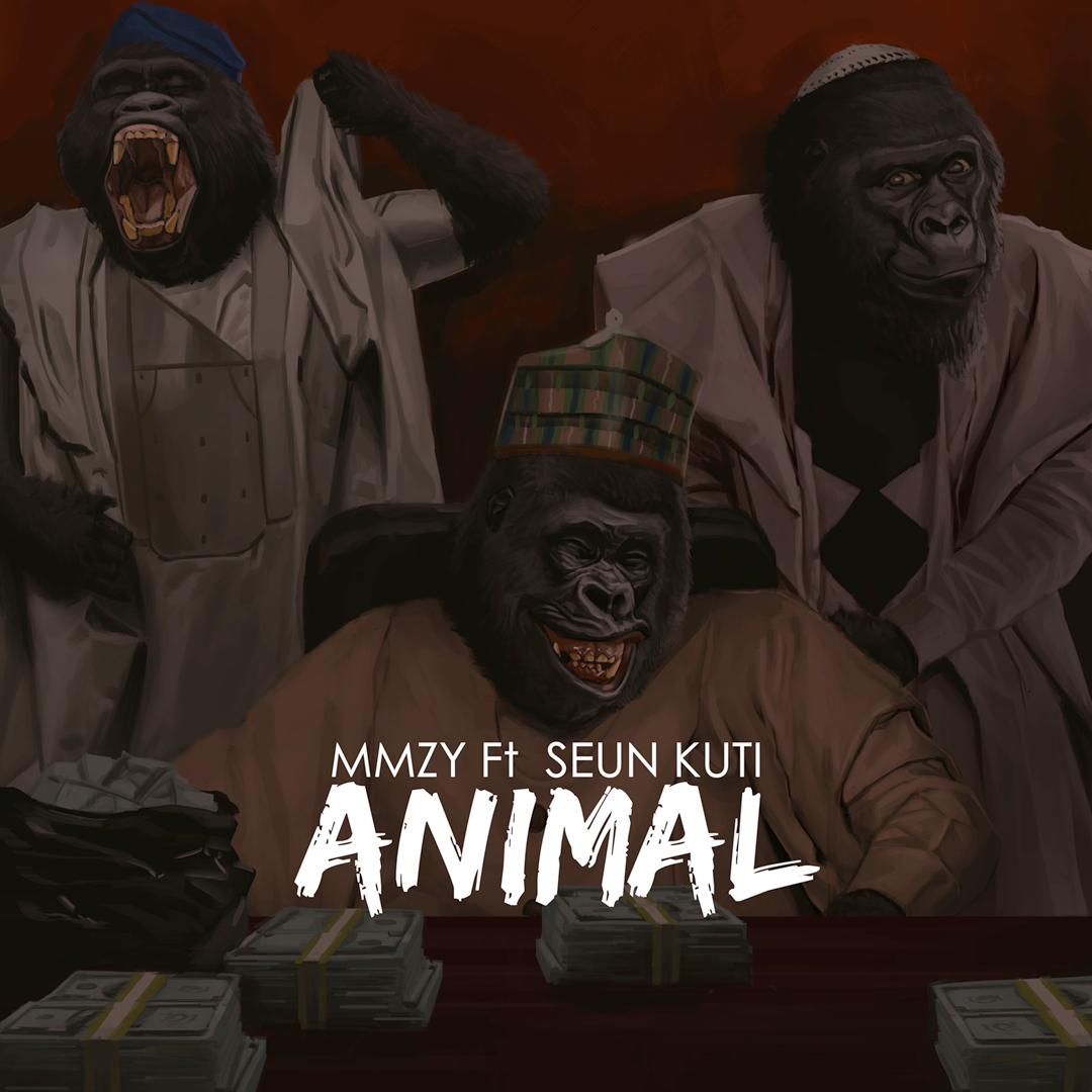 MMZY Feat Seun kuti - ANIMAL