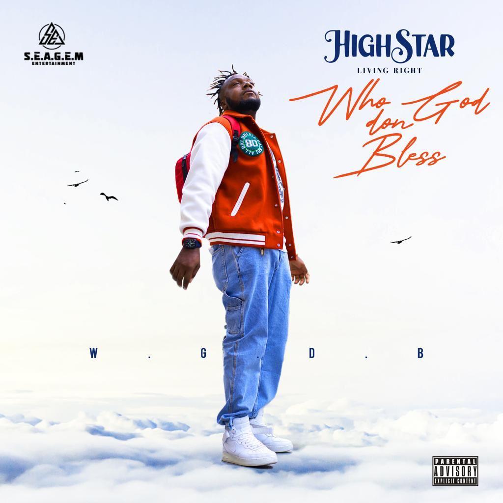 Highstar Living Right - Who God Don Blow