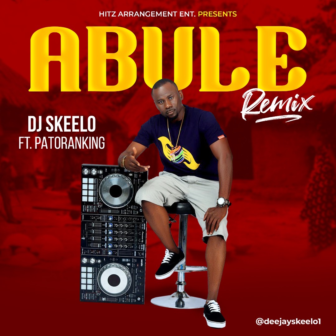 Dj Skeelo Abule remix ( Prod.Eronz b)