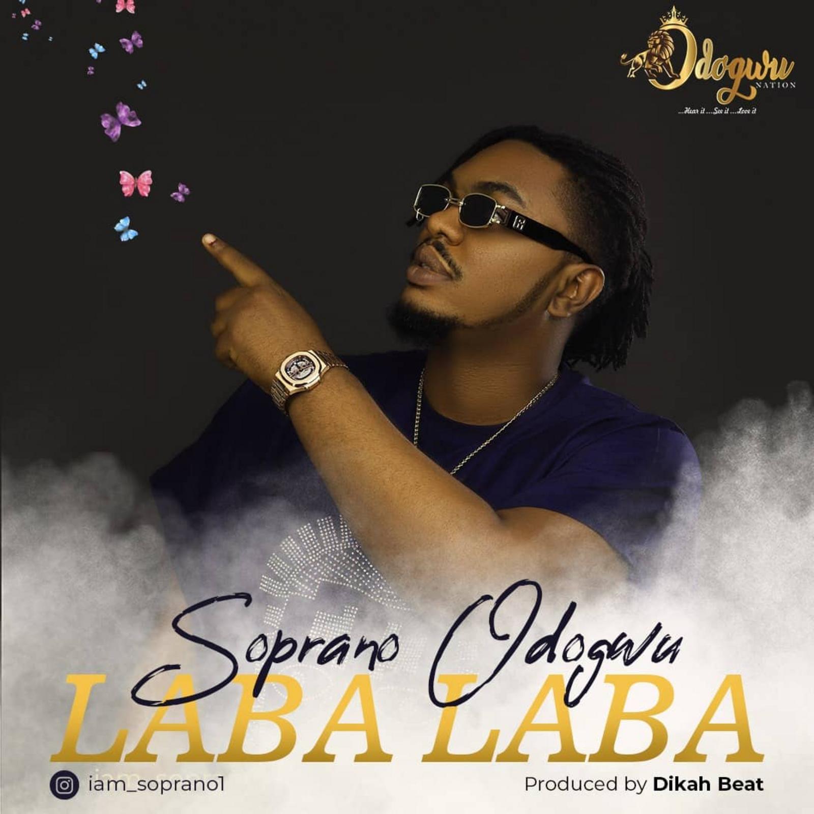 Soprano Odogwu - Laba Laba