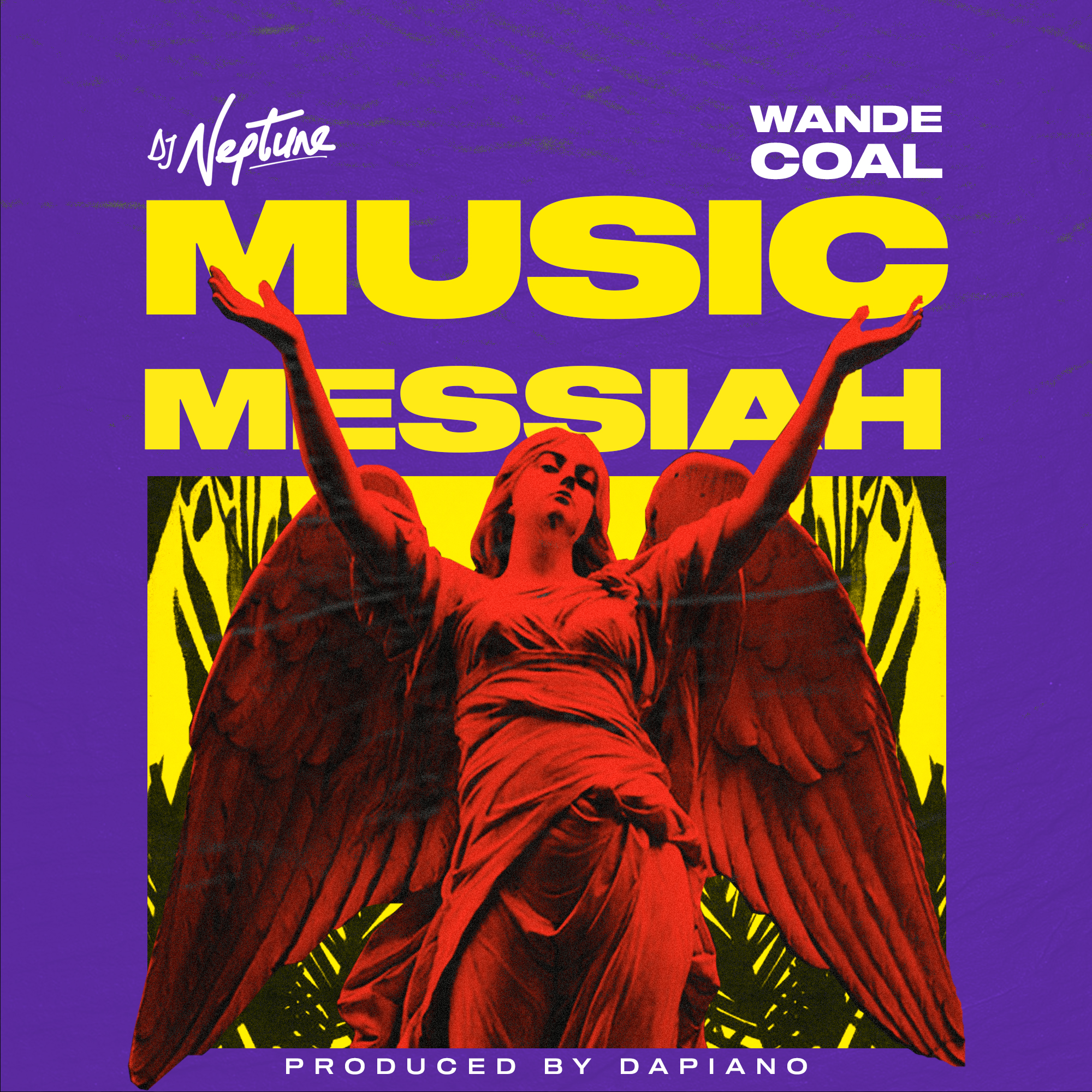 DJ Neptune Feat Wande Coal - Messiah